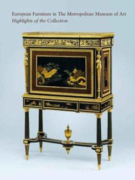 Hardcover European Furniture in the Metropolitan Museum of Art: Highlights of the Collection [With CDROM] Book