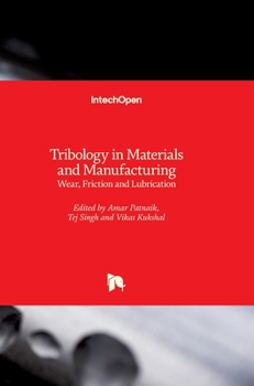 Hardcover Tribology in Materials and Manufacturing: Wear, Friction and Lubrication Book