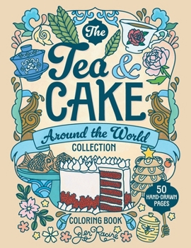 Paperback The Tea & Cake Around the World Collection Coloring Book