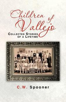 Paperback Children of Vallejo: Collected Stories of a Lifetime Book