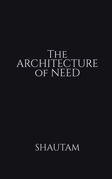 Paperback The Architecture of Need Book