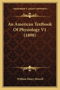 Paperback An American Textbook Of Physiology V1 (1898) Book