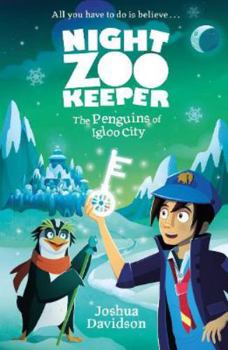 Paperback The Penguins of Igloo City: 3 (Night Zookeeper) Book