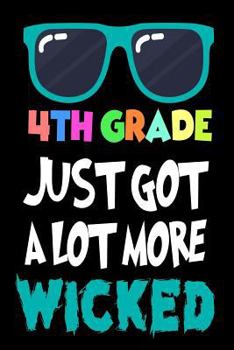Paperback 4th Grade Just Got A Lot More Wicked: Fourth Grade Back To School Class Activity Workbook Book