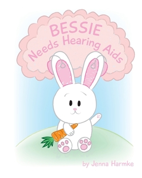 Paperback Bessie Needs Hearing Aids Book