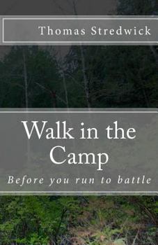 Paperback Walk in the Camp: Before you run into battle Book