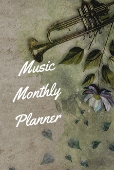 Paperback Music Monthly Planner: Organizer, Calendar, Schedule, New Year Agenda, Notebook, (110 Pages, Lined, 6 x 9) Book