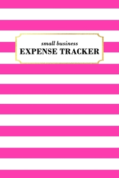 Small Business Expense Tracker: 22 Entries Per Page to Log Your Expenses Made with the Category of Your Choice + Page to Track Monthly Expenses for the Year, Monthly Expense Tracker, Pink Stripes