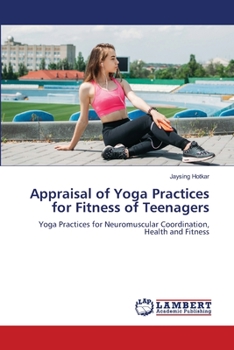 Paperback Appraisal of Yoga Practices for Fitness of Teenagers Book