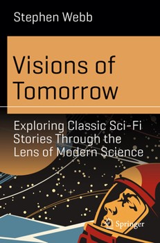 Paperback Visions of Tomorrow: Exploring Classic Sci-Fi Stories Through the Lens of Modern Science Book