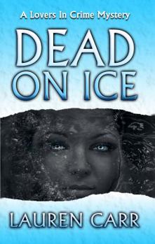 Paperback Dead on Ice: A Lovers In Crime Mystery Book
