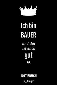 Notizbuch f�r Bauer: Originelle Geschenk-Idee [120 Seiten kariertes blanko Papier]