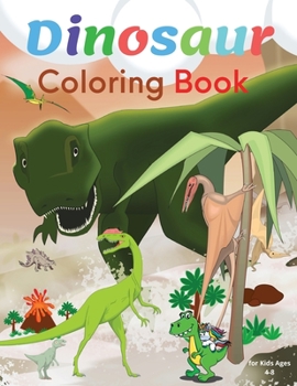 Paperback Dinosaur Coloring Book for Kids: The Ultimate Collection of Dinosaur Coloring Pages for Kids, Great Gift for Boys & Girls, Ages 4-8, Coloring Book wit Book