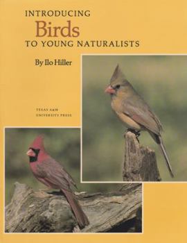Introducing Birds to Young Naturalists: From Texas Parks & Wildlife Magazine (Louis Lindsey Merrick Texas Environment, No 9) - Book  of the Louise Lindsey Merrick Natural Environment Series