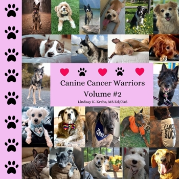 Paperback Canine Cancer Warriors: Volume #2 Book