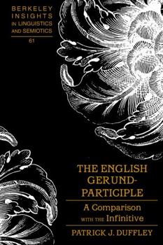 Hardcover The English Gerund-Participle: A Comparison with the Infinitive Book