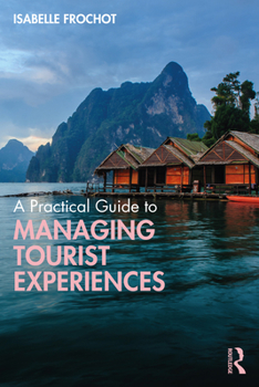 Paperback A Practical Guide to Managing Tourist Experiences Book