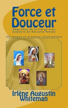 Paperback Force et Douceur [French] Book