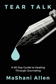 Paperback Tear Talk A 90 Guide Day to Healing and Journaling Book