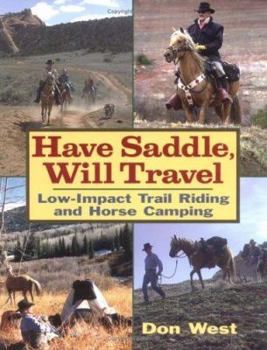 Paperback Have Saddle, Will Travel: Low-Impact Trail Riding and Horse Camping Book