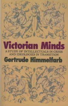 Paperback Victorian Minds: A Study of Intellectuals in Crisis and Ideologies in Transition Book
