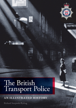 Paperback The British Transport Police: An Illustrated History Book
