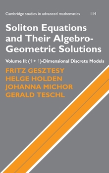 Soliton Equations and Their Algebro-Geometric Solutions: Volume 2, (1+1)-Dimensional Discrete Models - Book #114 of the Cambridge Studies in Advanced Mathematics