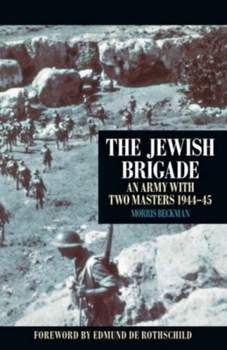 Paperback The Jewish Brigade: An Army with Two Masters 1944-1945 Book