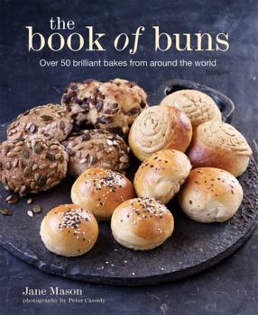 Hardcover The Book of Buns: Over 50 Brilliant Bakes from Around the World Book