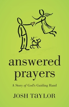 Paperback Answered Prayers: A Story of God's Guiding Hand Book