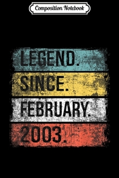 Composition Notebook: Legend Since February 2003 16th Birthday Gifts 16 Year Old T Journal/Notebook Blank Lined Ruled 6x9 100 Pages