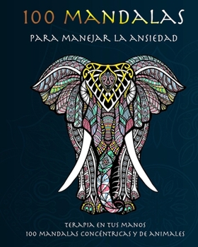 Paperback 100 mandalas para manejar la ansiedad [Spanish] Book