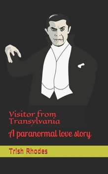 Paperback Visitor from Transylvania: A paranormal love story Book