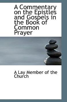 Paperback A Commentary on the Epistles and Gospels in the Book of Common Prayer Book