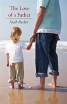 Paperback The Love of a Father Book