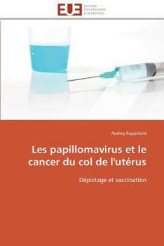 Paperback Les papillomavirus et le cancer du col de l'utérus [French] Book