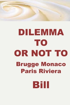 Paperback Dilemma: Brugge Monaco Paris Tuscany Luxembourg Book