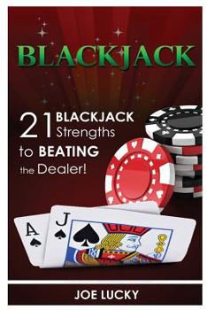 Paperback Blackjack: 21 Blackjack Strengths to Beating the Dealer! Book