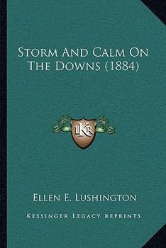 Paperback Storm And Calm On The Downs (1884) Book