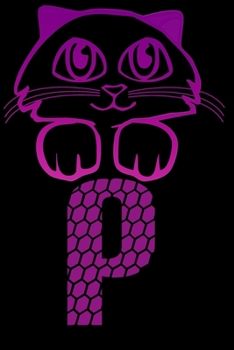 Letter P : Monogram Journal / Notebook For Cats Lovers, Notebook for Women, Girls and School: Blank lined journal diary notebook Size at 6 x 9 with 120 pages