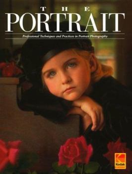 Paperback The Portrait: Professional Techniques and Practices in Portrait Photography Book