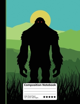 Paperback Bigfoot in the Wilderness Composition Notebook: Wide Ruled Line Paper Notebook for School, Journaling, or Personal Use. A Back to School Favorite. Book