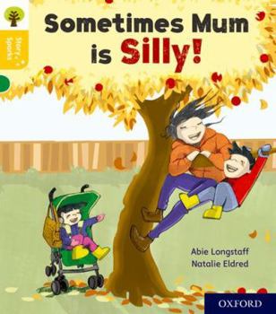 Paperback Oxford Reading Tree Story Sparks: Oxford Level 5: Sometimes Mum is Silly Book