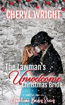 The Lawman's Unwelcome Christmas Bride (Unwelcome Brides)