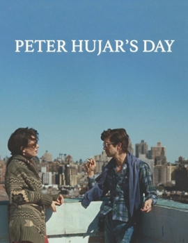 Peter Hujar's Day : Screenplay
