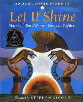 Hardcover Let It Shine: Stories of Black Women Freedom Fighters Book