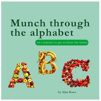 Paperback Munch through the alphabet: on a journey to get to know the letters Book