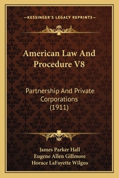 Paperback American Law And Procedure V8: Partnership And Private Corporations (1911) Book