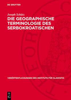 Hardcover Die Geographische Terminologie Des Serbokroatischen [German] Book