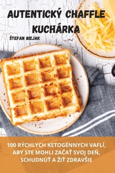 Paperback Autentický Chaffle Kuchárka [Slovak] Book
